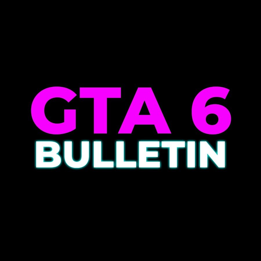GTA 6 Bulletin